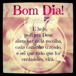 E hoje pedi pra Deus