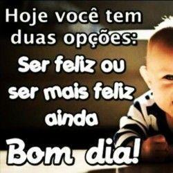Hoje você tem duas opções