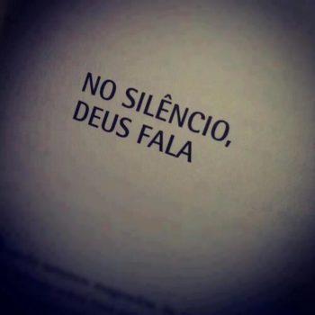 No silêncio Deus fala