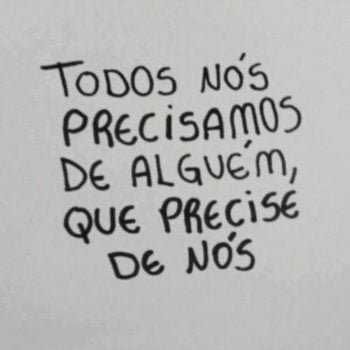 Alguém que precise de nós