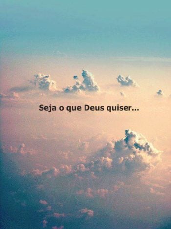 O que Deus quiser