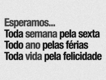 Vivemos esperando