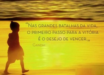 Nas grandes batalhas da vida