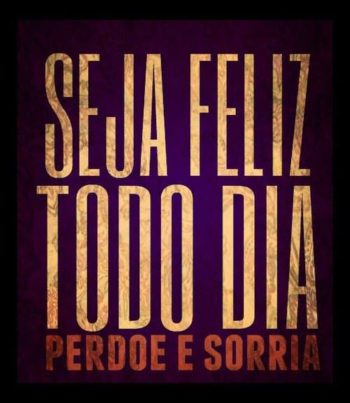 Seja feliz todo dia