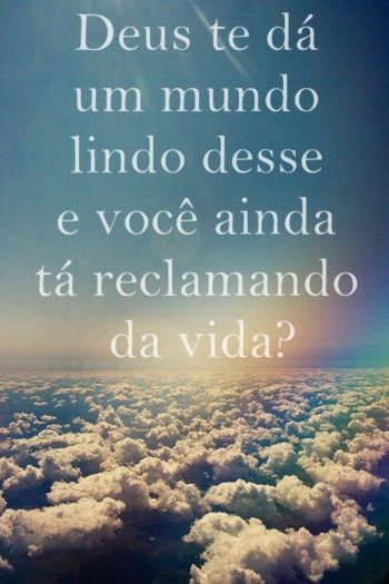 Deus te dá um mundo lindo