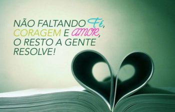 Fé, coragem e amor