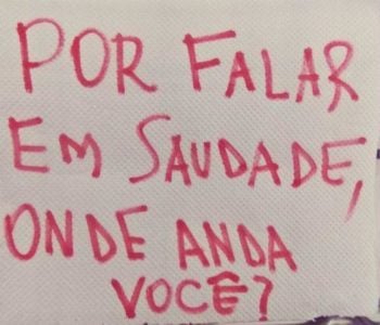 Por falar em saudade