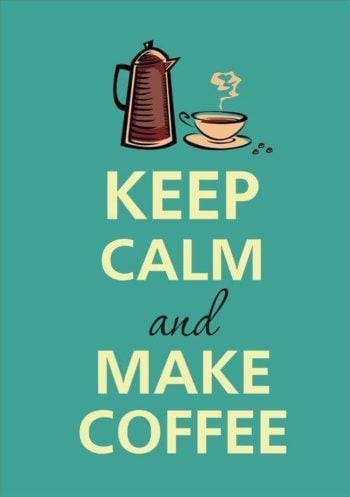 Make coffee