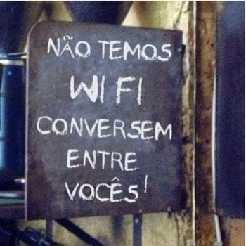 Não temos wifi