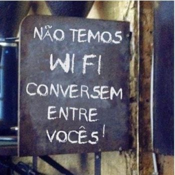 Não temos wifi