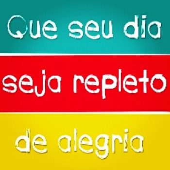 Que o seu dia