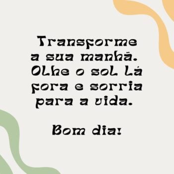 Transforme o seu dia