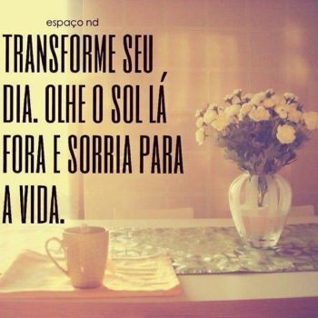Transforme o seu dia