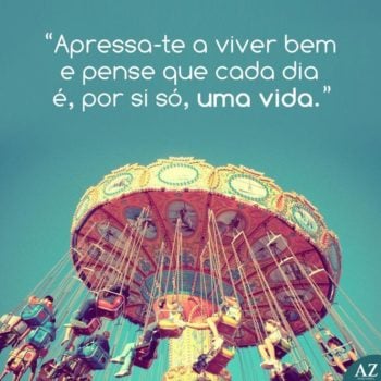 Apressa-te a viver