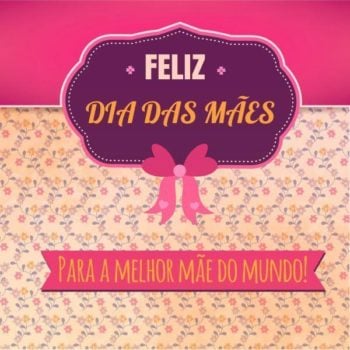 Feliz Dia das Mães