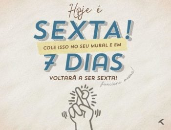 Hoje é sexta!