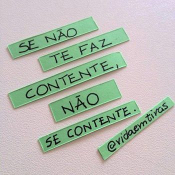 Não se contente…