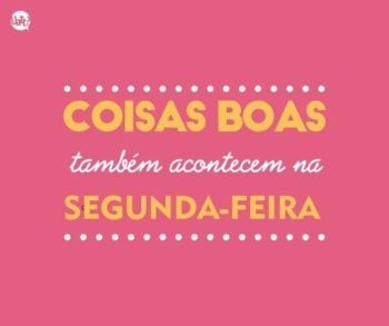 Dia de coisas boas