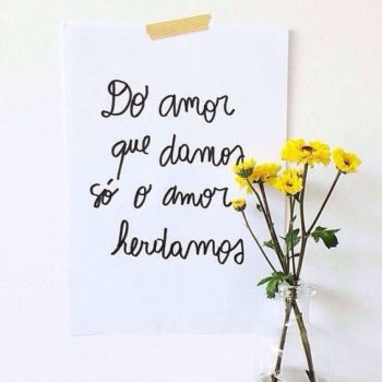 Do amor que damos