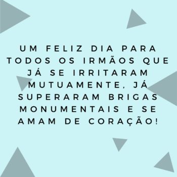 Um feliz dia para todos os irmãos