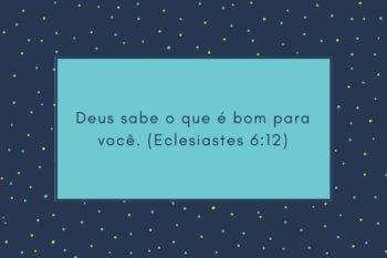 Deus sabe o que é bom