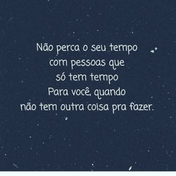 Não perca o seu tempo