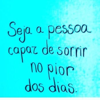 Seja a pessoa capaz de sorrir