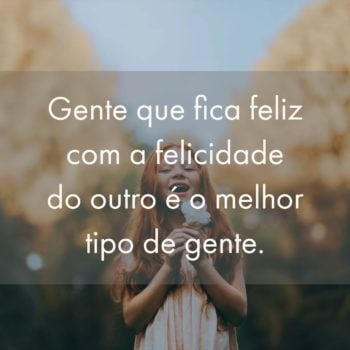 Gente que fica feliz