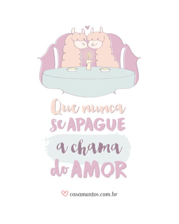 Que nunca se apague a chama do amor