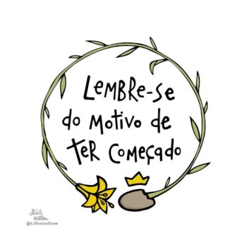 Lembre-se do motivo de ter começado