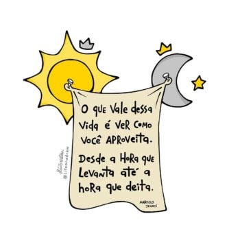 O que vale dessa vida é ver como você aproveita