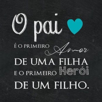 O pai é o primeiro amor de uma filha