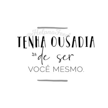 Tenha ousadia