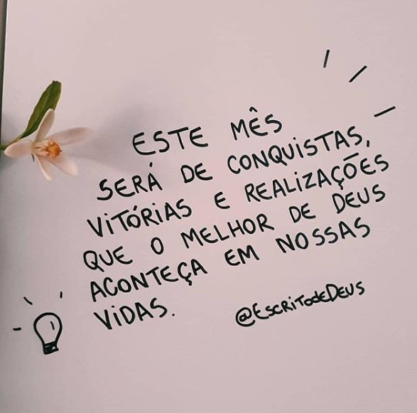 Esse mês será de conquistas, vitórias e realizações. Que o melhor de Deus aconteça em nossas vidas. 