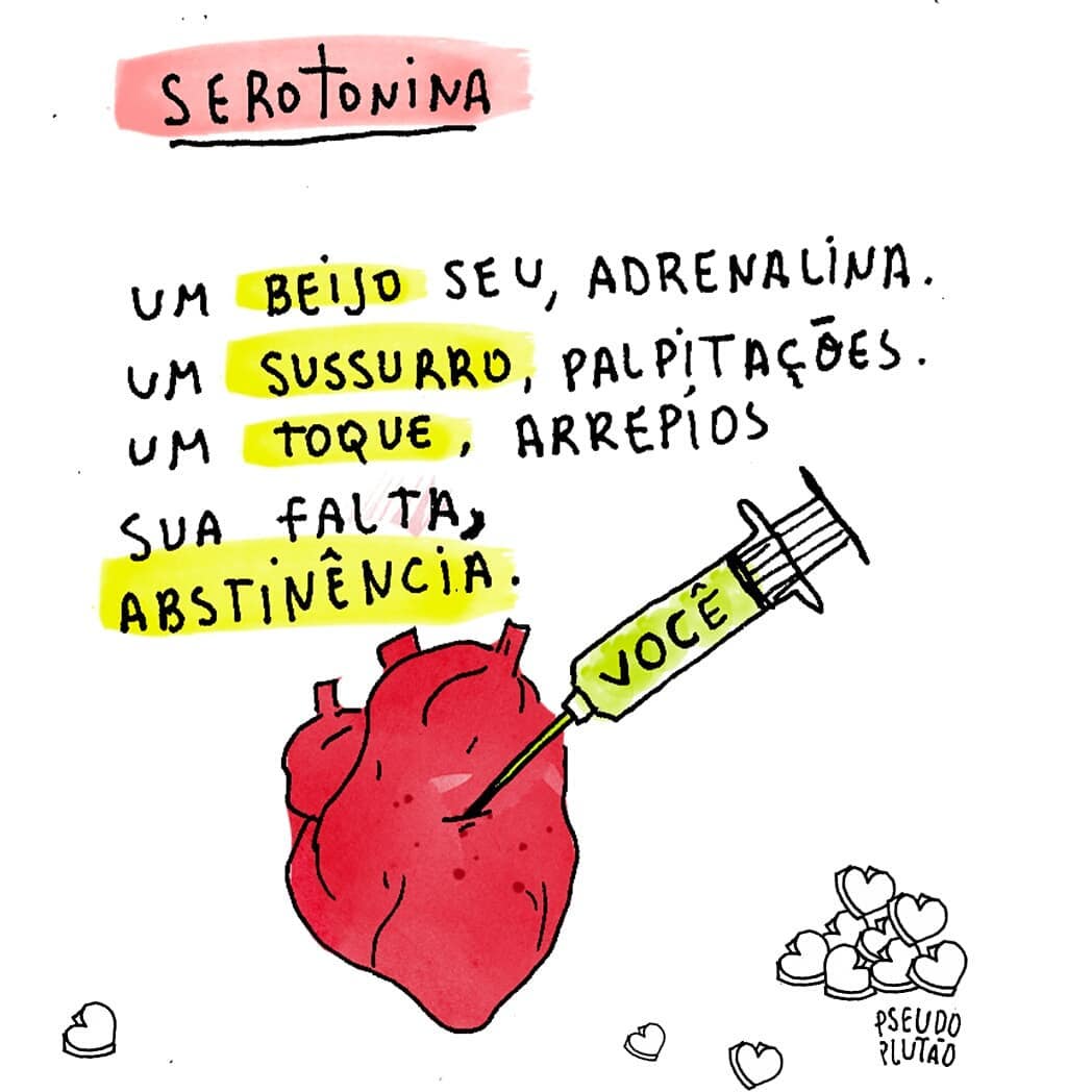 Um beijo seu, adrenalina. Um sussurro, palpitações. Um toque, arrepios. Sua falta, abstinência.