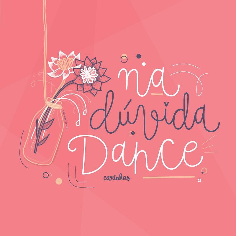 Na dúvida, dance.