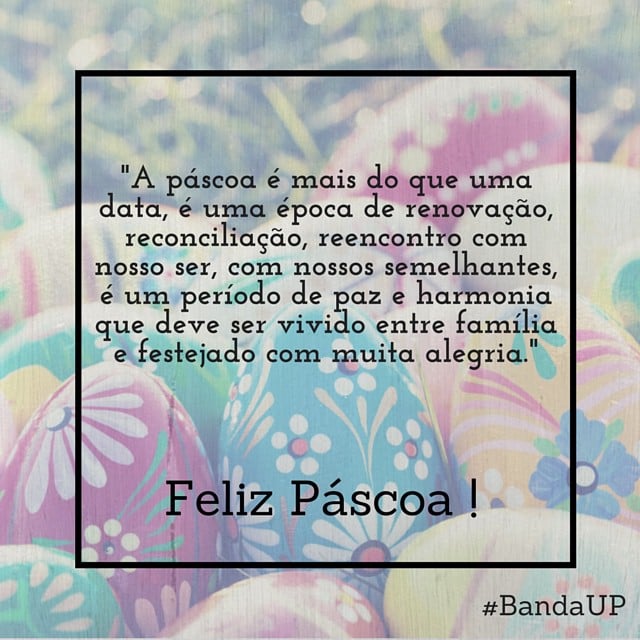 A Páscoa é mais do que uma data, é uma época de renovação, reconciliação, reencontro com nosso ser, com nossos semelhantes, é um período de paz e harmonia que deve ser vivido entre família e festejado com muita alegria. Feliz Páscoa! 