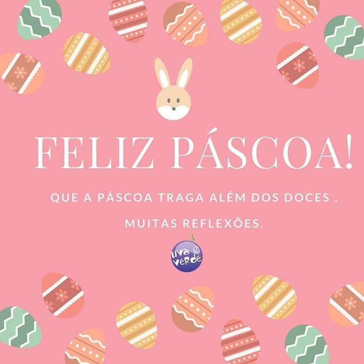 Feliz Páscoa. Que a Páscoa traga além dos doces, muitas reflexões. 