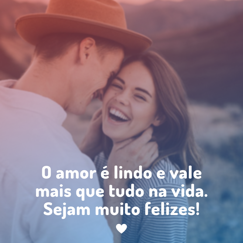 O amor é lindo e vale mais que tudo na vida. Sejam muito felizes!