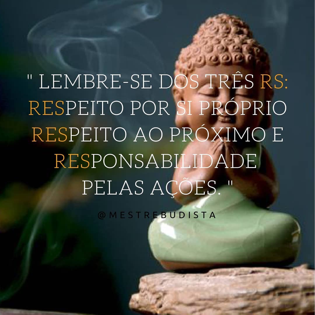 Lembre-se dos três Rs: respeito por si próprio, respeito ao próximo e responsabilidade pelas ações. 