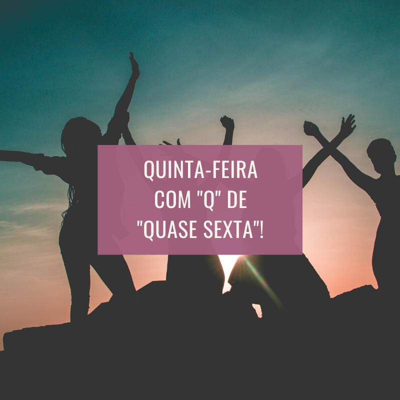 Quinta-feira com 