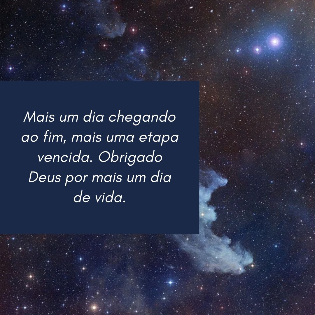 Mais um dia chegando ao fim, mais uma etapa vencida. Obrigado Deus por mais um dia de vida.