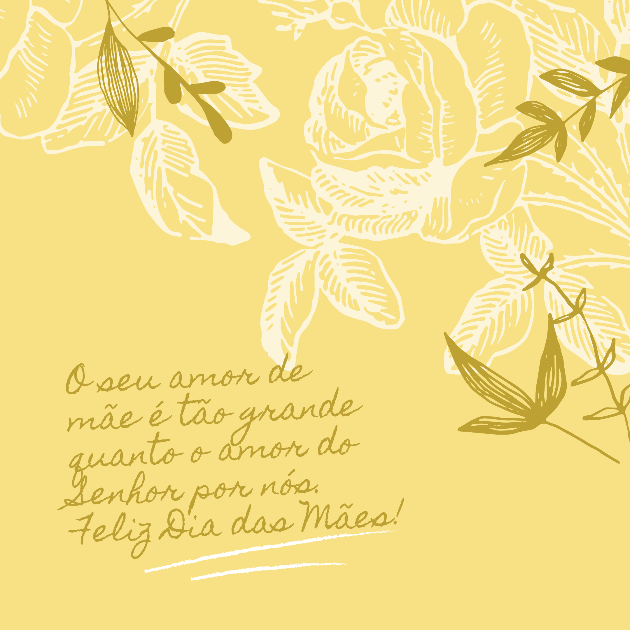 O seu amor de mãe é tão grande quanto o amor do Senhor por nós. Feliz Dia das Mães!