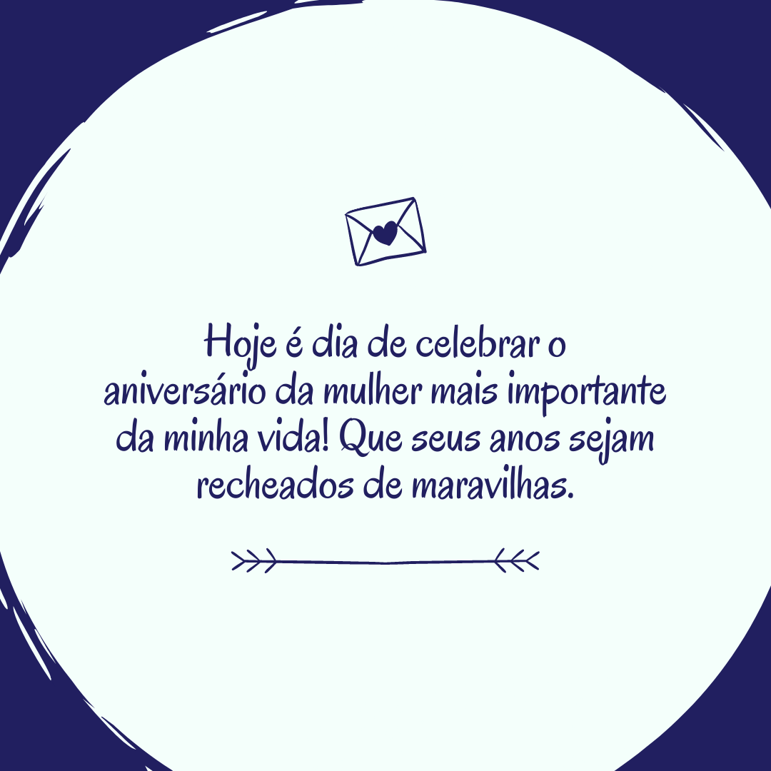 Hoje é dia de celebrar o aniversário da mulher mais importante da minha vida! Que seus anos sejam recheados de maravilhas.