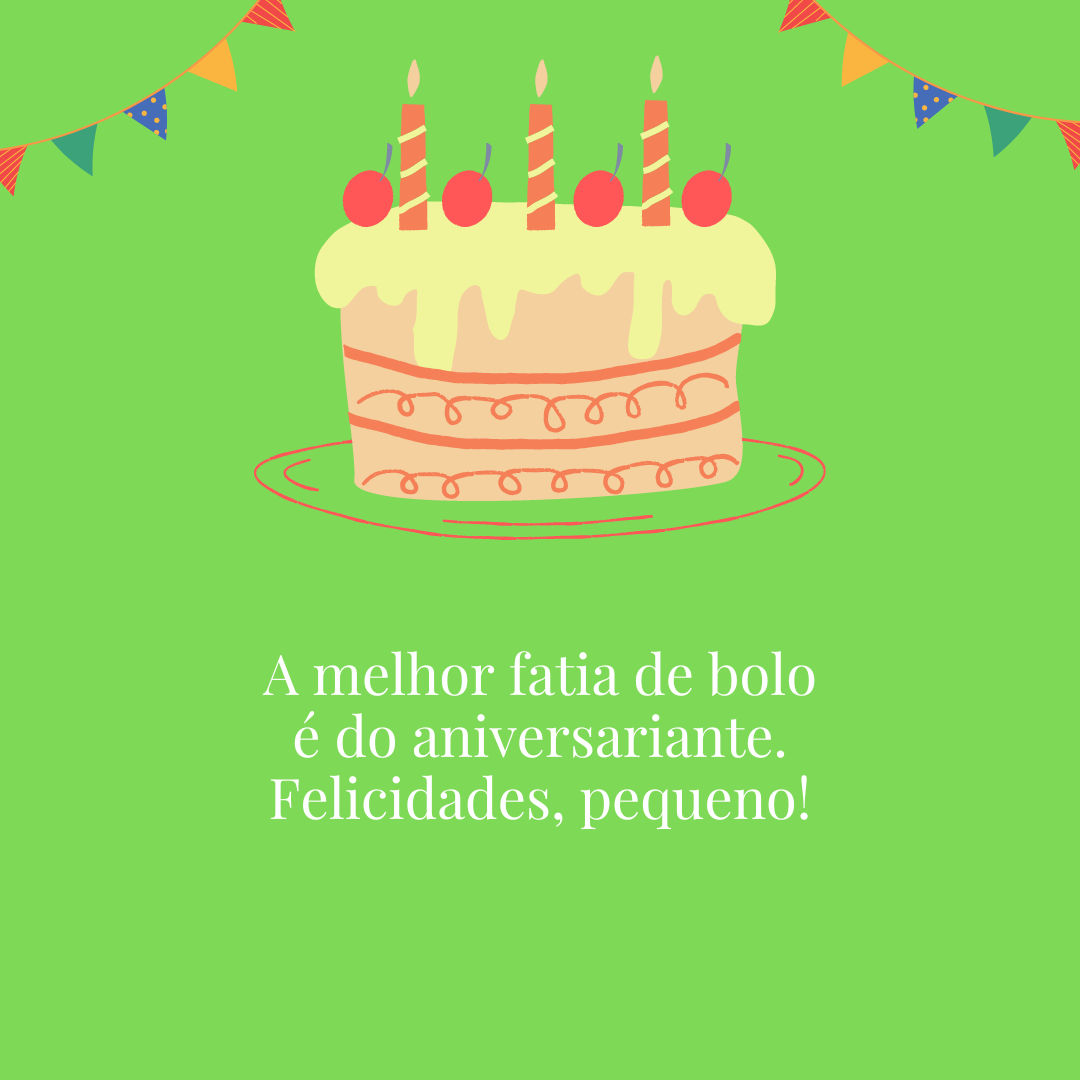 A melhor fatia de bolo é do aniversariante. Felicidades, pequeno!