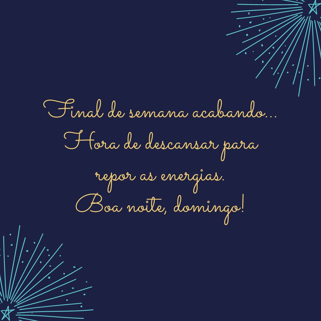 Final de semana acabando... Hora de descansar para repor as energias. Boa noite, domingo!