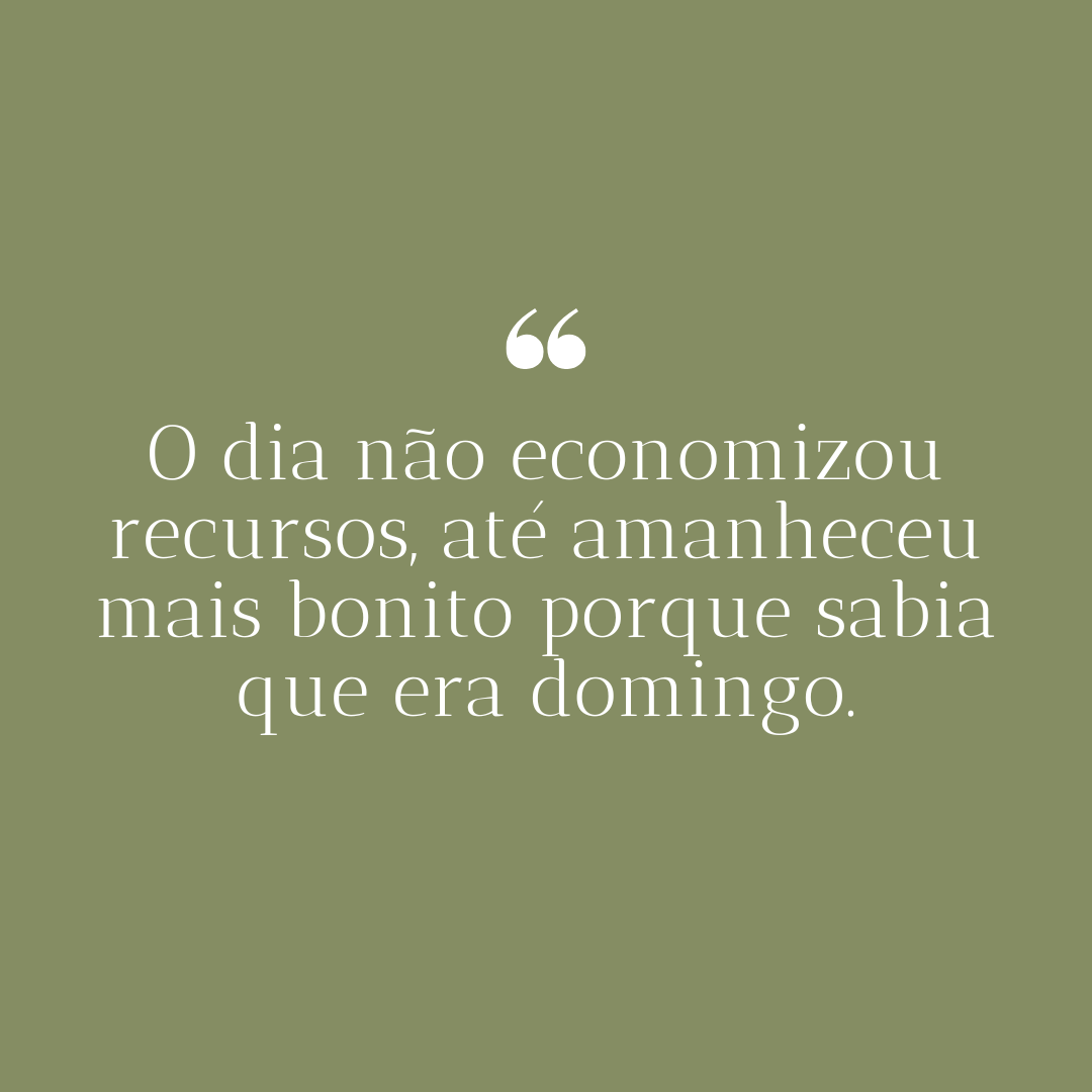 O dia não economizou recursos, até amanheceu mais bonito porque sabia que era domingo.